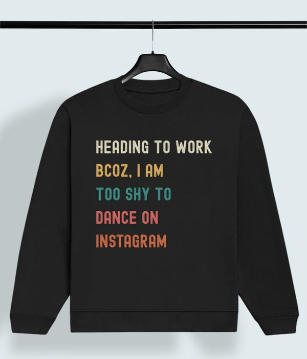 Too Shy To Dance – Casual Women's Sweatshirt
