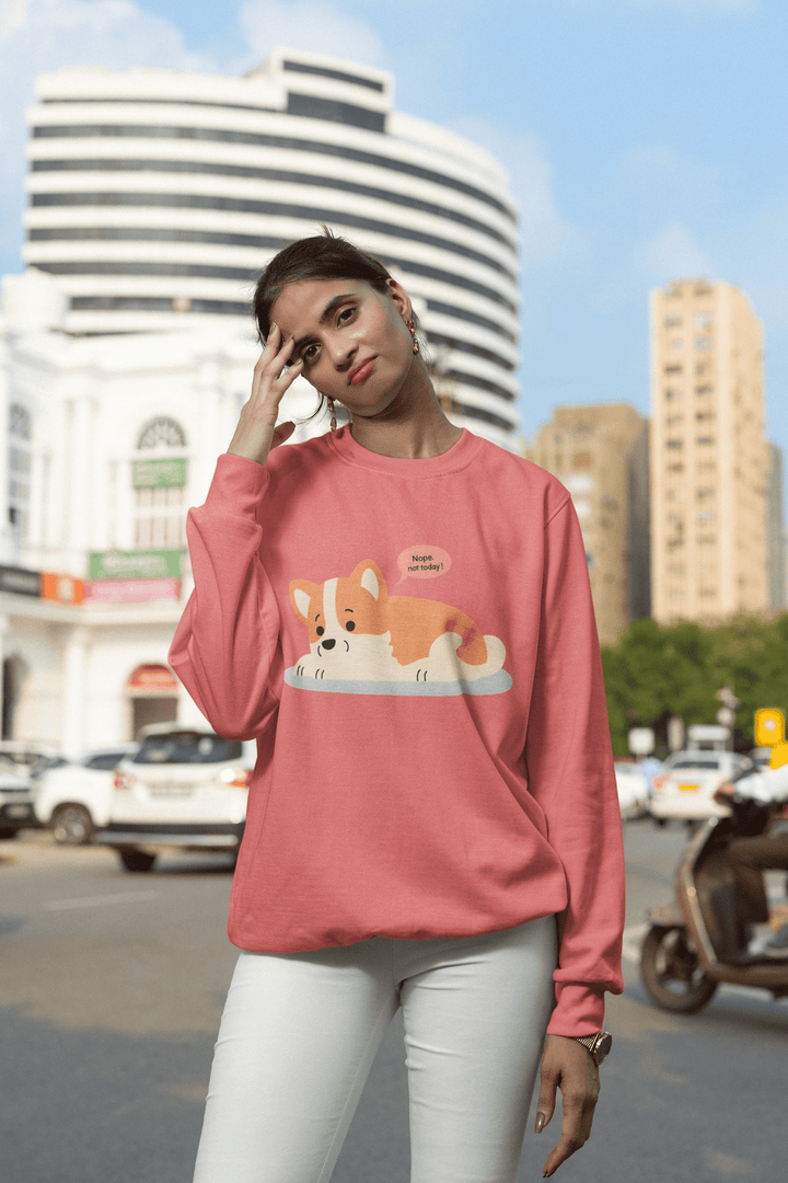 Nope Not Today Corgi – Women's Sweatshirt - Entitee