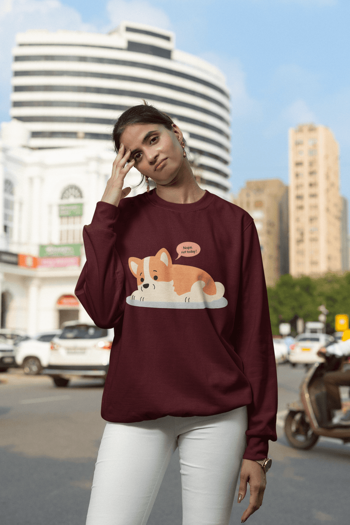 Nope Not Today Corgi – Women's Sweatshirt - Entitee