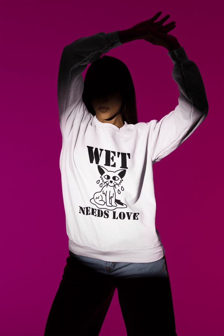Wet Pussycat Needs Love – Quirky Women's Sweatshirt - Entitee